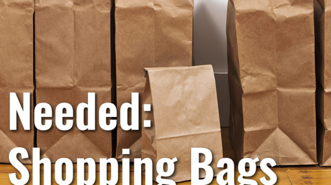 Needed: Shopping Bags