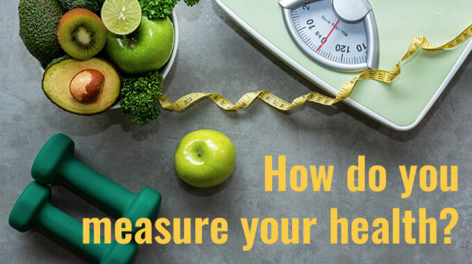 How Do You Measure Your Health?
