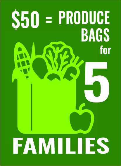 $50 provides produce bags for 5 families