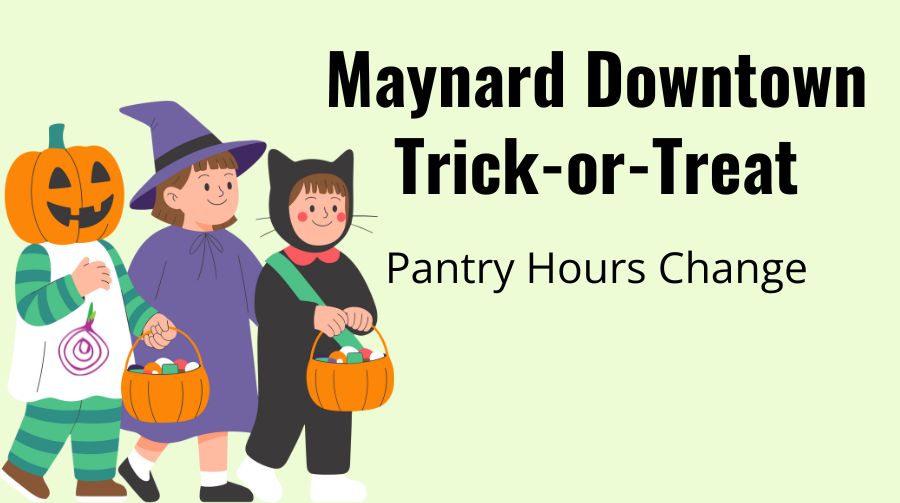 Illustration of three children in Halloween costumes with "Maynard Downtown Trick or Treat" and "Panty Hours Change in black font.