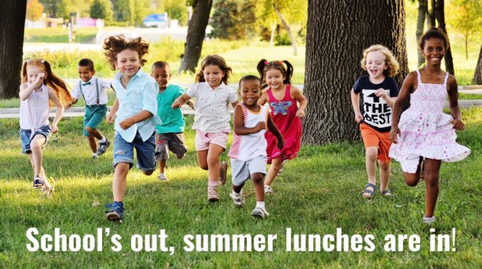 School's out, summer lunches are in!